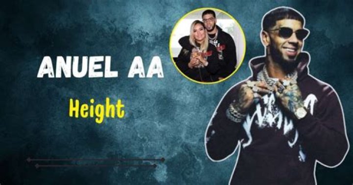 Anuel AA Height: Everything You Need to Know About the Reggaeton Star
