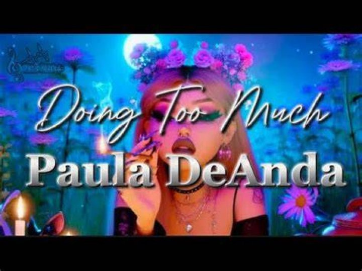 Complete Lyrics for "Doing Too Much" by Paula DeAnda