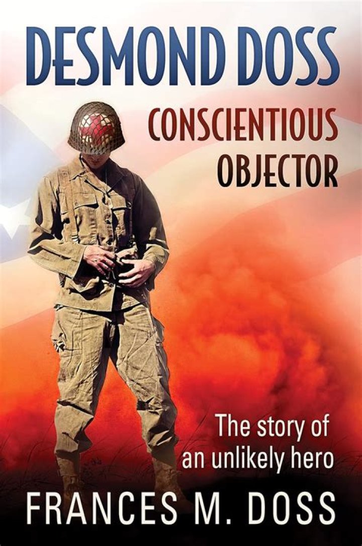 Desmond Doss: The Courageous Conscientious Objector
