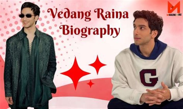 Exploring the Multifaceted Life of Vedang Raina