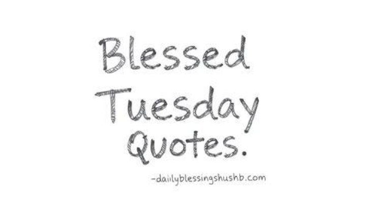 Inspirational Blessed Tuesday Quotes to Uplift Your Week