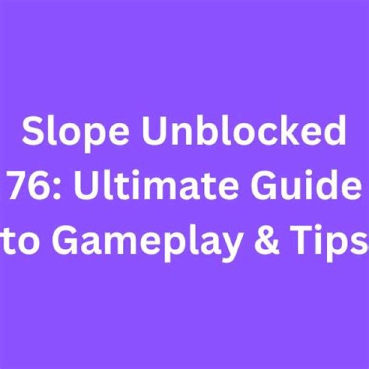 Slope Unblocked 76: The Ultimate Guide to Thrilling Gaming