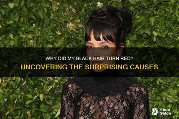 Uncovering the Mystery: Why Your Black Hair is Gradually Turning Brown