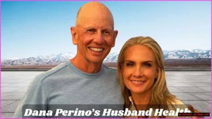 Understanding the Well-Being of Dana Perino's Husband