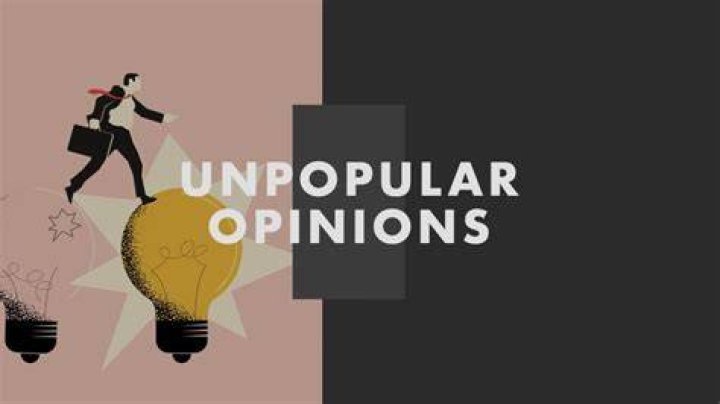 Unpopular Opinions: Embracing the Controversial Perspectives in Modern Society