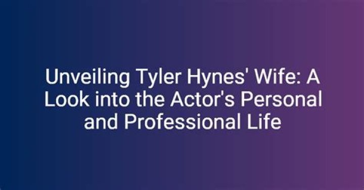 Unveiling the Enigma of Tyler Hynes' Wife