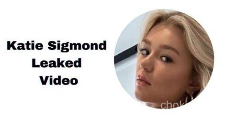 Unveiling the Mystery: The Katie Sigmond Leak