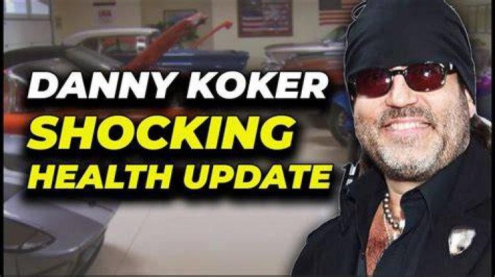 Unveiling the Truth Behind Danny Koker's Health: Is Danny Koker Sick?
